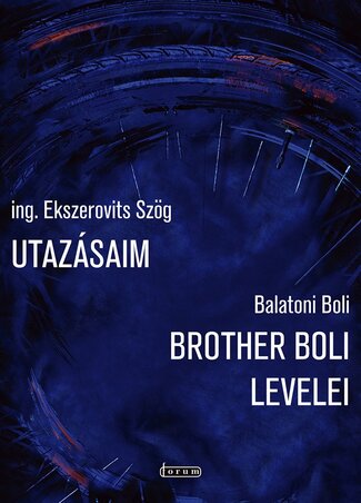 Utazásaim / Brother Boli levelei kötet borítója Utazásaim / Brother Boli levelei kötet borítója
