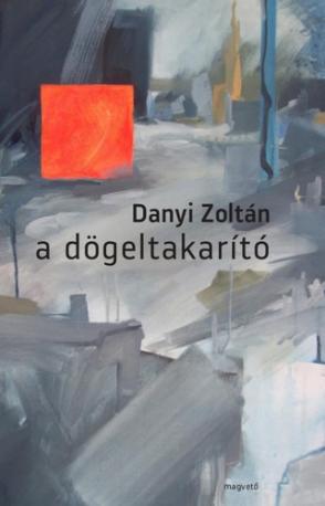 Danyi Zoltán: A dögeltakarító